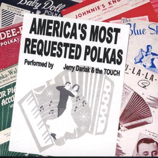 Jerry Darlak & The Buffalo Touch"America's Most RequestedPolkas" - Click Image to Close